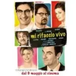 "Mi rifaccio vivo" da oggi nelle sale