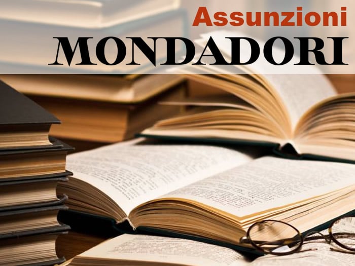 Lavora con noi: Mondadori, posizioni aperte